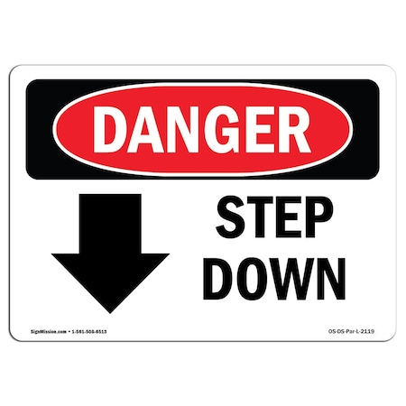 OSHA Danger Sign, Step Down Down Arrow, 24in X 18in Rigid Plastic